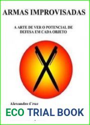Armas Improvisadas. A Arte de Ver o Potencial de Defesa de Cada Objeto