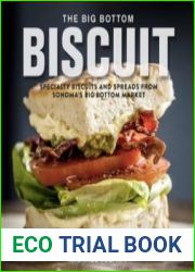 The Big Bottom Biscuit Specialty Biscuits and Spreads from Sonoma|s Big Bottom Market