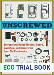 Unscrewed Salvage and Reuse Motors, Gears, Switches, and More from Your Old Electronics
