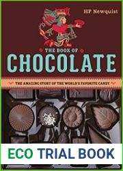 The Book of Chocolate The Amazing Story of the World|s Favorite Candy
