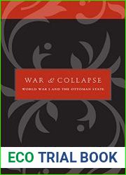 War and Collapse World War I and the Ottoman State