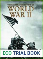 The Illustrated History of World War II