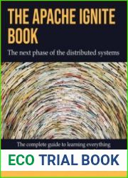 The Apache Ignite book The next phase of the distributed systems