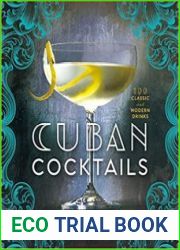 Cuban Cocktails 100 Classic and Modern Drinks