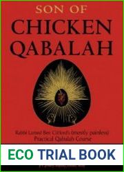 Son of Chicken Qabalah Rabbi Lamed Ben Clifford|s (Mostly Painless) Practical Qabalah Course