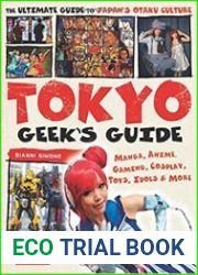 Tokyo Geek|s Guide Manga, Anime, Gaming, Cosplay, Toys, Idols & More