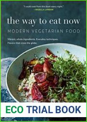The Way to Eat Now Modern Vegetarian Food