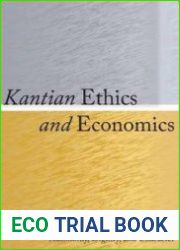 Kantian Ethics and Economics Autonomy, Dignity, and Character