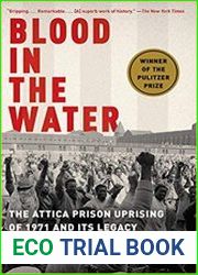 Blood in the Water The Attica Prison Uprising of 1971 and Its Legacy