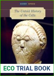 The Untold History of the Celts