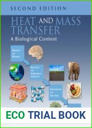 Heat and Mass Transfer A Biological Context, Second Edition