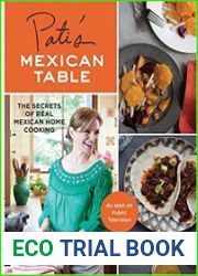 Pati|s Mexican Table The Secrets of Real Mexican Home Cooking
