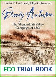 Bloody Autumn The Shenandoah Valley Campaign of 1864