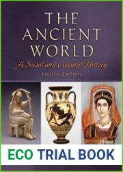 The Ancient World A Social and Cultural History (8th Edition)