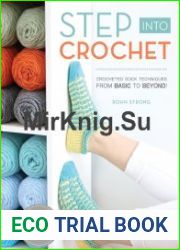 Step Into Crochet Crocheted Sock Techniques-from Basic to Beyond