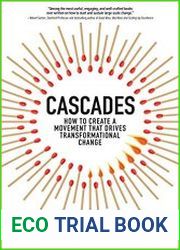 Cascades How to Create a Movement that Drives Transformational Change
