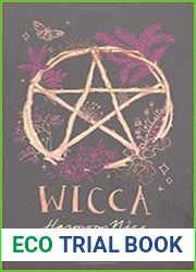 Wicca A Modern Guide to Witchcraft and Magick