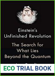 Einstein|s Unfinished Revolution The Search for What Lies Beyond the Quantum