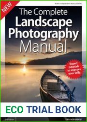 The Complete Landscape Photography Manual, 2nd Edition 2019