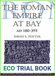 The Roman Empire at Bay, AD 180-395 (The Routledge History of the Ancient World)