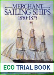 Merchant Sailing Ships 1850-1875 Heyday of Sail
