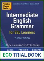 Practice Makes Perfect Intermediate English Grammar for ESL Learners, Third Edition