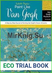 Fantastic Forgeries Paint Like Van Gogh A Step-by-Step Course to Painting Van Gogh|s Classic Artworks