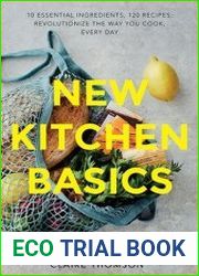 New Kitchen Basics 120 recipes - revolutionize the way you cook, every day