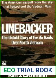 Linebacker The Untold Story of the Air Raids Over North Vietnam