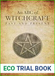An ABC of Witchcraft Past and Present