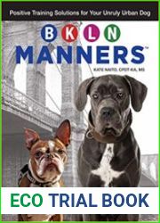 BKLN Manners Positive Training Solutions for Your Unruly Urban Dog