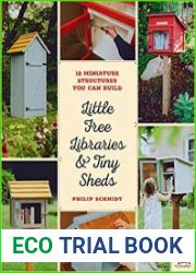 Little Free Libraries & Tiny Sheds 12 Miniature Structures You Can Build