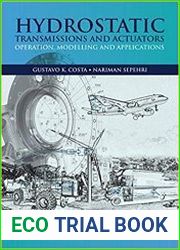 Hydrostatic Transmissions and Actuators Operation, Modelling and Applications