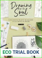 Drawing for the Soul Simple drawing projects for beginners, to calm, soothe and restore