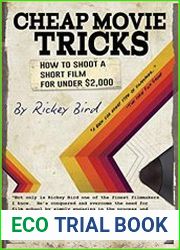 Cheap Movie Tricks How To Shoot A Short Film For Under $2,000