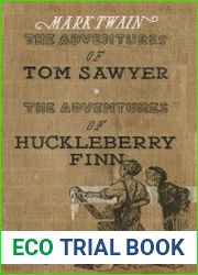 The Adventures of Tom Sawyer. The Adventures of Huckleberry Finn