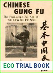 Chinese Gung Fu The Philosophical Art os Self-Defense