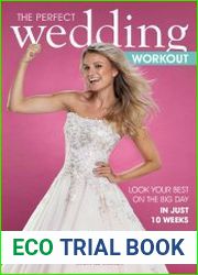The Perfect Wedding Workout Look Your Best on the Big Day in Just 10 Weeks