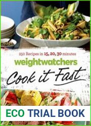 Weight Watchers Cook it Fast 250 Recipes in 15, 20, 30 Minutes