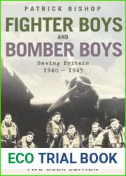 Fighter Boys and Bomber Boys Saving Britain 1940-1945