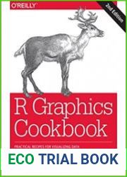 R Graphics Cookbook Practical Recipes for Visualizing Data, 2nd Edition