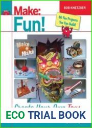 Make Fun! Create Your Own Toys, Games, and Amusements