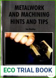 Metalwork and Machining Hints and Tips