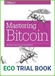 Mastering Bitcoin Unlocking Digital Cryptocurrencies