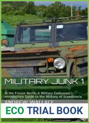 Military Junk 1 In the Frozen North; A Military Enthusiast’s Introductory Guide to the Military of Scandinavia