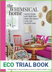 The Whimsical Home Interior Design with Thrift Store Finds, Flea Market Gems, and Recycled Goods