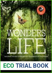 Wonders of Life Exploring the Most Extraordinary Phenomenon in the Universe