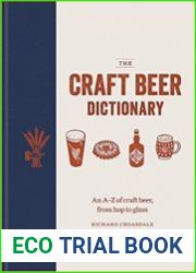 The Craft Beer Dictionary An A-Z of craft beer, from hop to glass