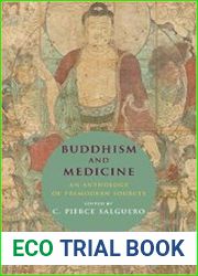 Buddhism and Medicine An Anthology of Premodern Sources