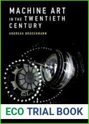 Machine Art in the Twentieth Century (Leonardo)
